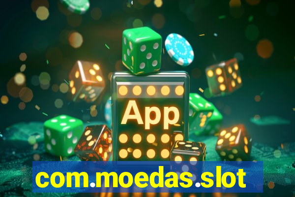 com.moedas.slots777