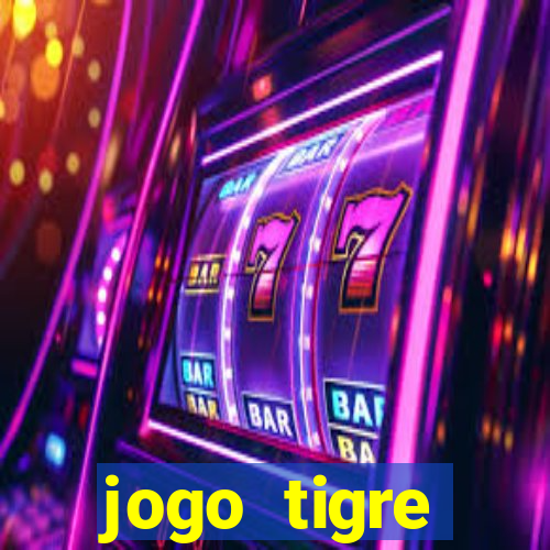 jogo tigre plataforma nova