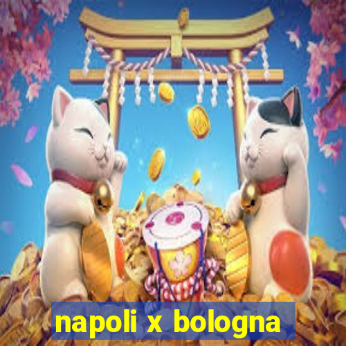 napoli x bologna