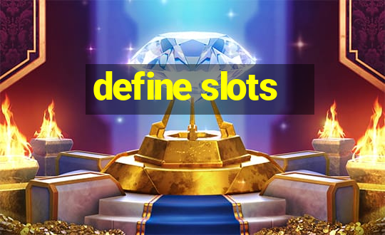 define slots