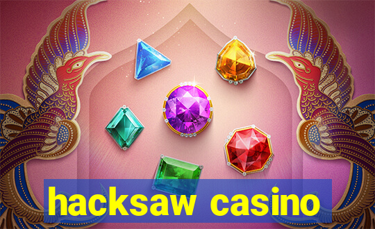 hacksaw casino