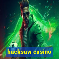 hacksaw casino