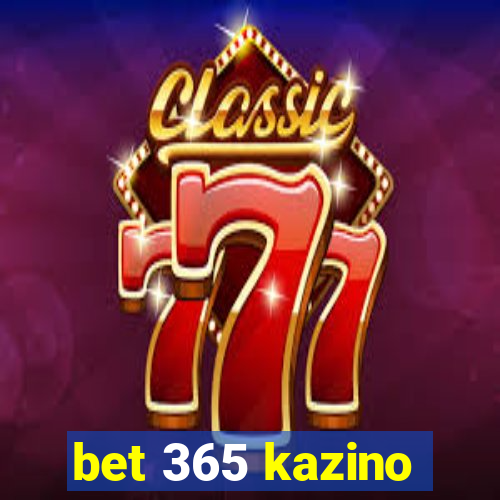 bet 365 kazino