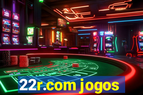 22r.com jogos