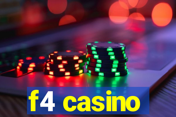 f4 casino