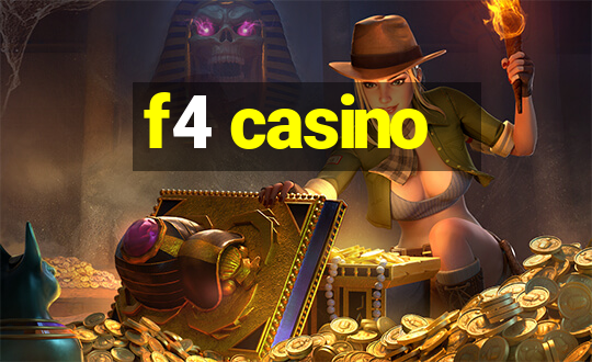 f4 casino