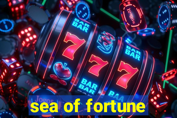 sea of fortune