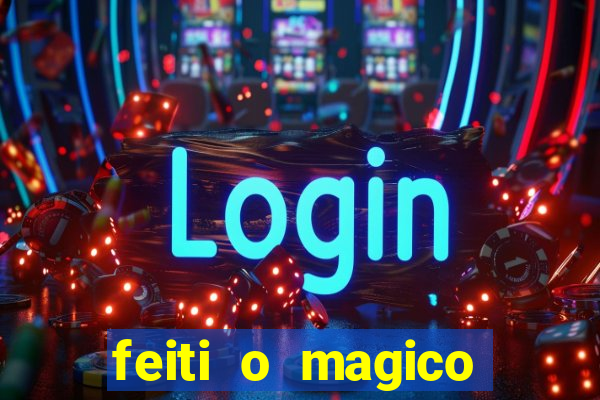 feiti o magico manga ler online