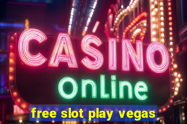 free slot play vegas