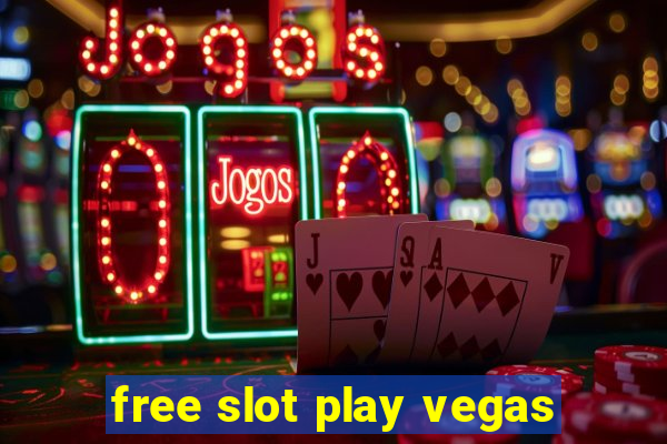 free slot play vegas