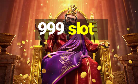 999 slot