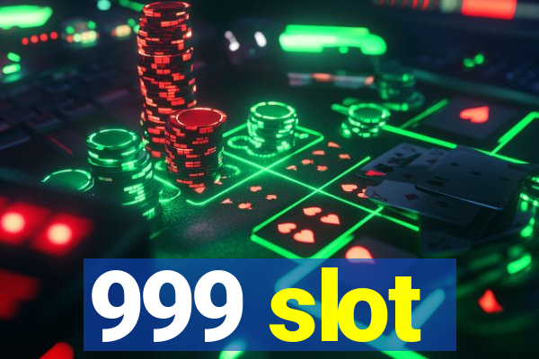 999 slot