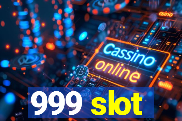 999 slot