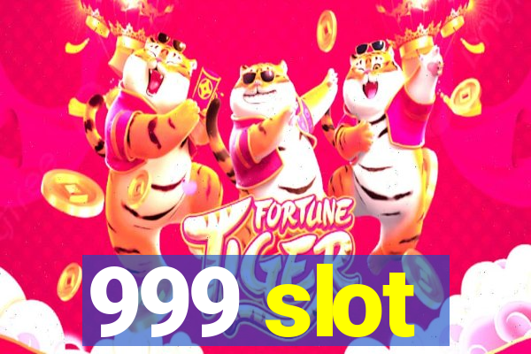 999 slot