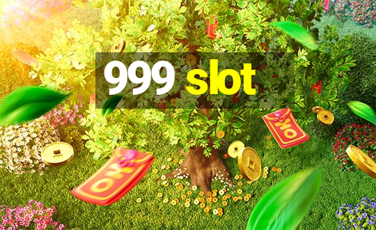 999 slot