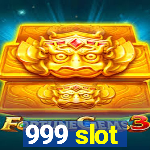 999 slot