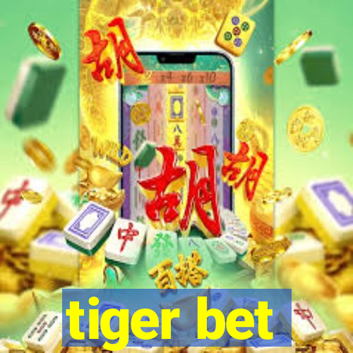 tiger bet