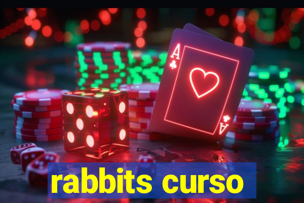 rabbits curso