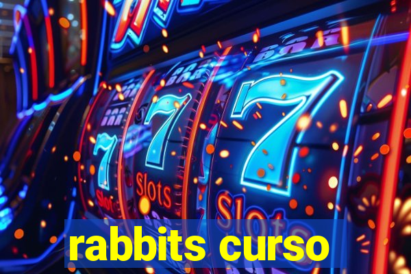 rabbits curso