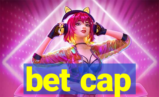 bet cap