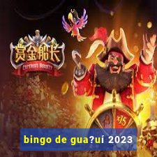 bingo de gua?uí 2023