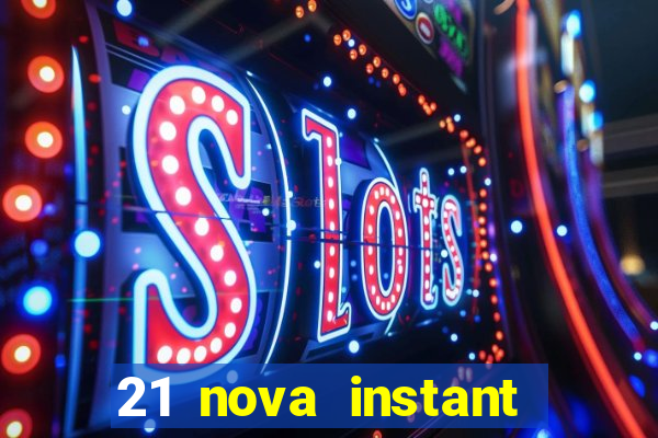 21 nova instant play casino