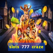 slots 777 craze big win