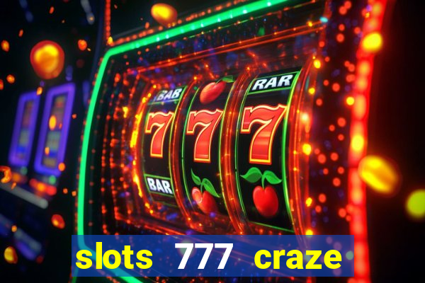 slots 777 craze big win