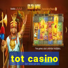 tot casino