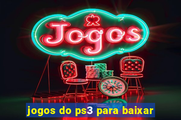 jogos do ps3 para baixar