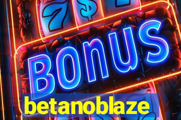 betanoblaze