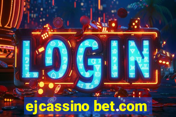 ejcassino bet.com