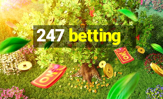 247 betting