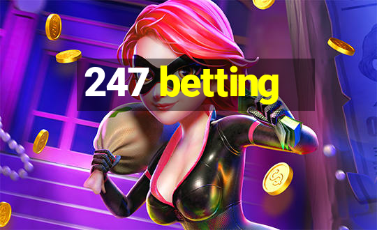 247 betting