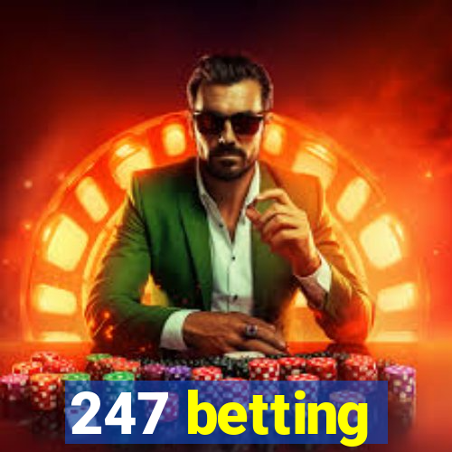 247 betting