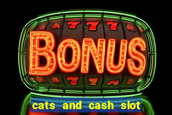 cats and cash slot free play