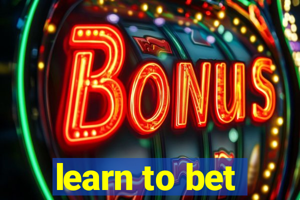 learn to bet