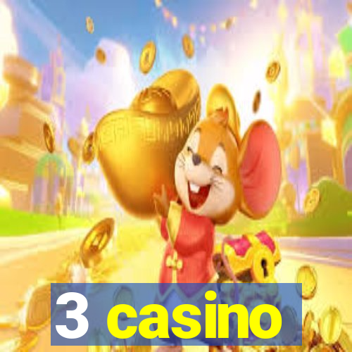 3 casino