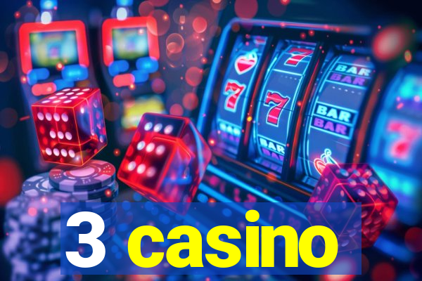 3 casino