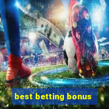 best betting bonus