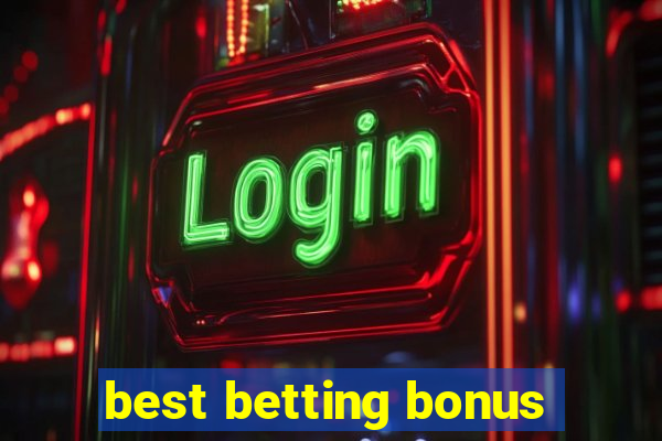 best betting bonus