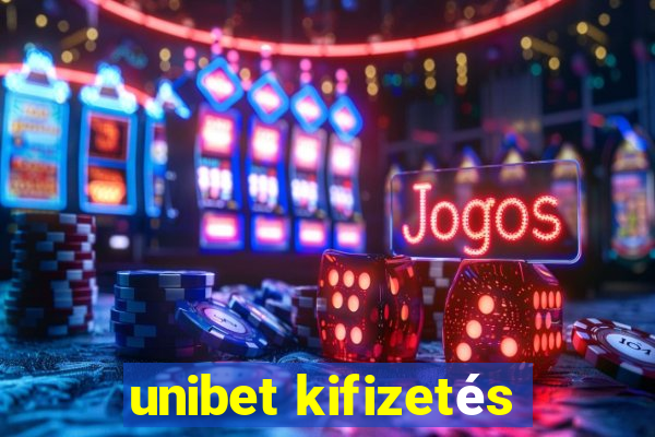 unibet kifizetés