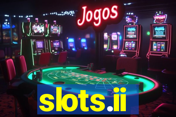 slots.ii