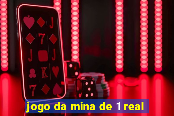 jogo da mina de 1 real