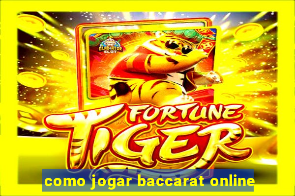 como jogar baccarat online