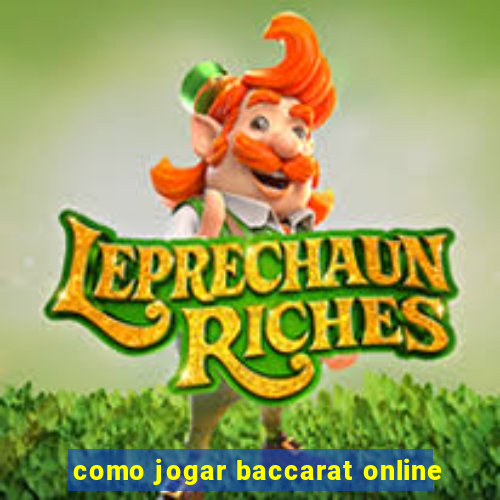 como jogar baccarat online