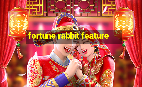 fortune rabbit feature