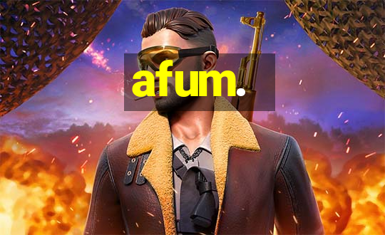 afum.