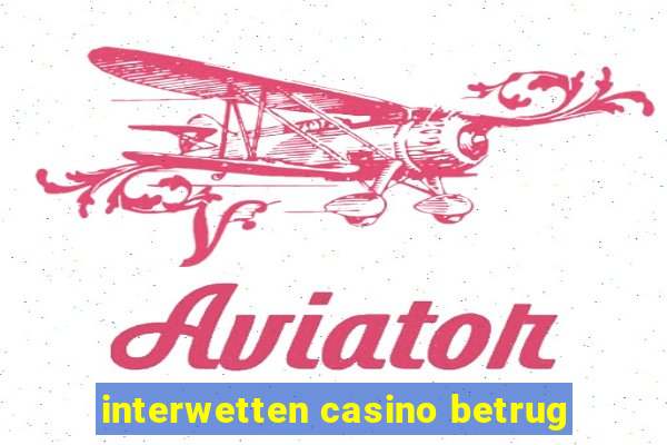 interwetten casino betrug