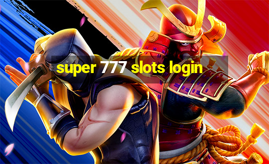 super 777 slots login